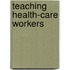 Teaching Health-Care Workers