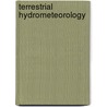 Terrestrial Hydrometeorology door W. James Shuttleworth