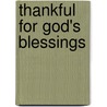 Thankful For God's Blessings door Diane Stortz