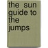 The  Sun  Guide To The Jumps