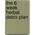 The 6 Week Herbal Detox Plan