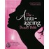 The Anti-Ageing Beauty Bible