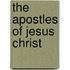 The Apostles Of Jesus Christ