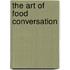 The Art Of Food Conversation
