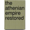 The Athenian Empire Restored door Harold B. Mattingly