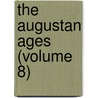 The Augustan Ages (Volume 8) door Oliver Elton