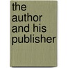 The Author And His Publisher door Unseld