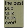 The Best Pub Quiz Book Ever! door Puzzle House