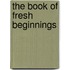 The Book of Fresh Beginnings