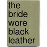 The Bride Wore Black Leather by Simon R. Green