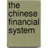 The Chinese Financial System