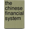 The Chinese Financial System by etc.