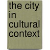 The City In Cultural Context door John Mercer