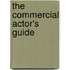 The Commercial Actor's Guide