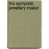 The Complete Jewellery-Maker