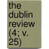 The Dublin Review (4; V. 25) door Nicholas Patrick Stephen Wiseman