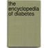 The Encyclopedia Of Diabetes