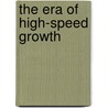 The Era of High-Speed Growth door Y. Kosai
