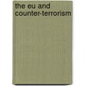 The Eu And Counter-Terrorism by Javier Argomaniz