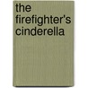 The Firefighter's Cinderella door Dominique Burton