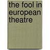 The Fool In European Theatre door Tim Prentki