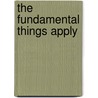 The Fundamental Things Apply door Roy MacLaren