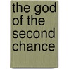 The God Of The Second Chance by Jr. Trawick Jack