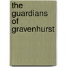 The Guardians Of Gravenhurst door Ashley T.C. Mckeag