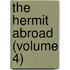The Hermit Abroad (Volume 4)