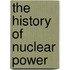 The History Of Nuclear Power