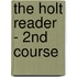 The Holt Reader - 2nd Course