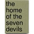 The Home Of The Seven Devils