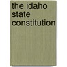 The Idaho State Constitution door Florence Heffron