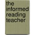 The Informed Reading Teacher