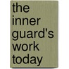 The Inner Guard's Work Today door Lewis Masonic