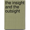 The Insight And The Outsight by Jennifer Dacqu