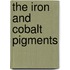 The Iron And Cobalt Pigments