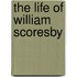The Life Of William Scoresby