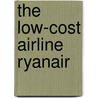 The Low-Cost Airline Ryanair door Stefanie Hoffmann