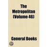 The Metropolitan (Volume 46) door Unknown Author