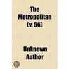 The Metropolitan (Volume 56) door Unknown Author