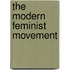 The Modern Feminist Movement