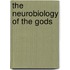 The Neurobiology Of The Gods