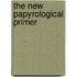 The New Papyrological Primer