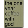 The One Year Coffee With God door Sarah Arthur