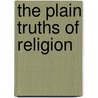 The Plain Truths Of Religion door Gareth Wilson