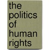 The Politics Of Human Rights door The Belgrade Circle