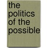 The Politics of the Possible door Biorn Maybury-Lewis