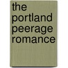 The Portland Peerage Romance by J. Archard Charles