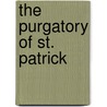 The Purgatory Of St. Patrick door Pedro Calder N. De La Barca